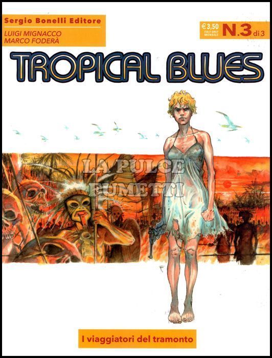 ROMANZI A FUMETTI BONELLI #    17 - TROPICAL BLUES 3: I VIAGGIATORI DEL TRAMONTO